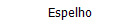 Espelho